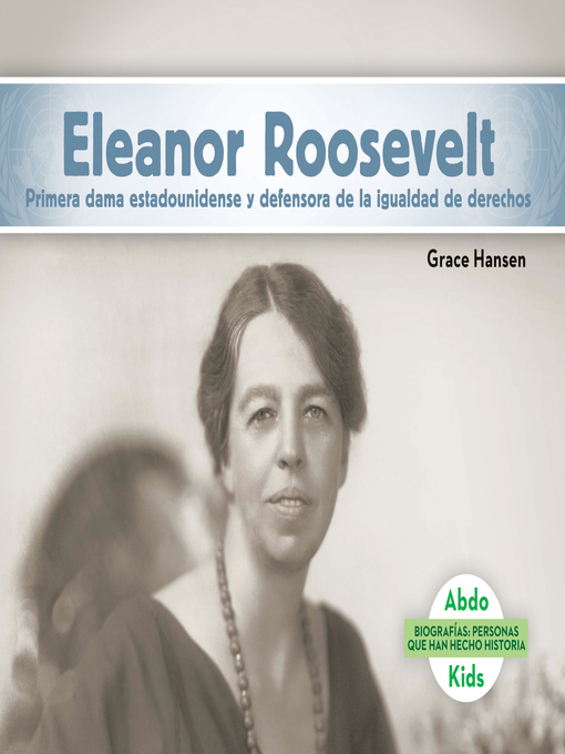Title details for Eleanor Roosevelt by Grace Hansen - Available